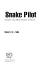 Snake Pilot (eBook): Flying the Cobra Attack Helicopter in Vietnam